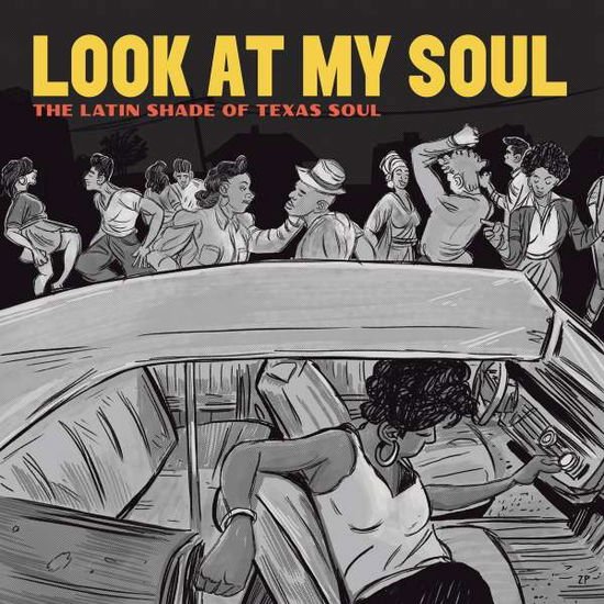 Adrian Quesada - Look At My Soul: The Latin Shade Of Texas Soul 1CD