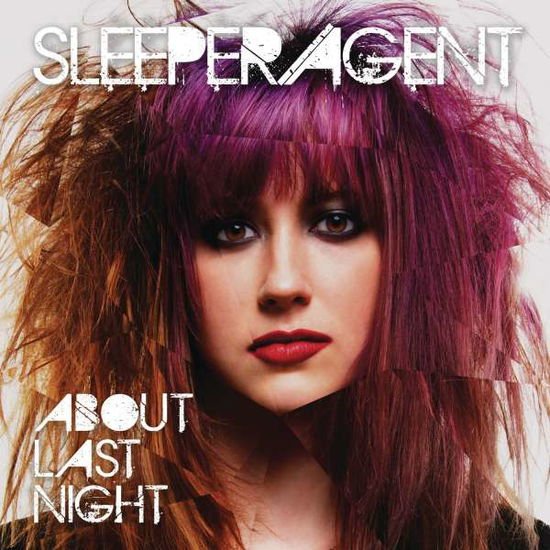 Sleeper Agent - About Last Night 1CD