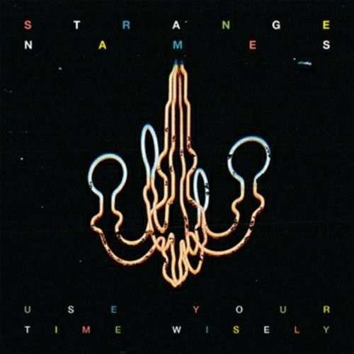 Strange Names - Use Your Time Wisely 1CD