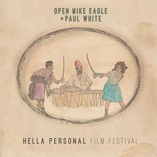 OPEN MIKE EAGLE & PAUL WHITE Hella Personal Film Festival CD