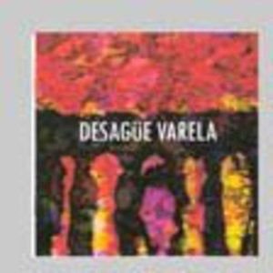 Varela Desague - Desague Varela 1CD