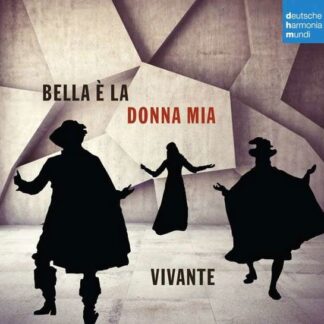 Vivante - Bella E La Donna Mia 1CD