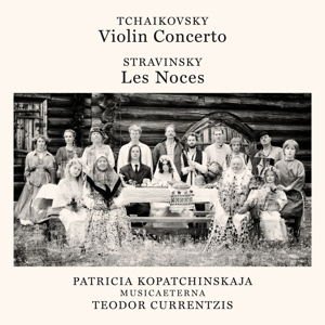 Teodor Currentzis - Tchaikovsky: Violin Concerto, Op. 35 - Stravinsky: Les Noces 1CD