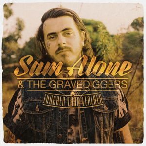 Sam Alone & the Gravediggers - Tougher Than Leather ( Ltd. CD Digipak) 1CD