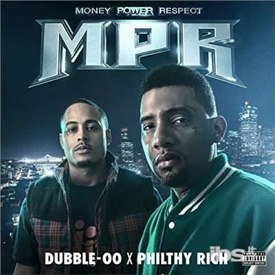 Philthy Rich / X Dubble-00 - Mpr (Money Power Respect) 1CD