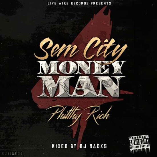 Philthy Rich - Sem City Money Man 4 1CD