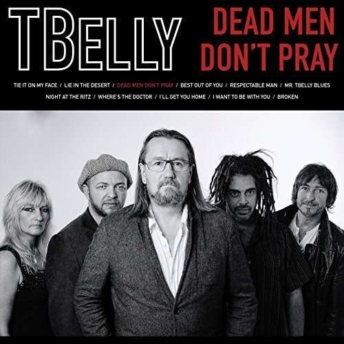Tbelly - Dead Men DonT Pray 1CD