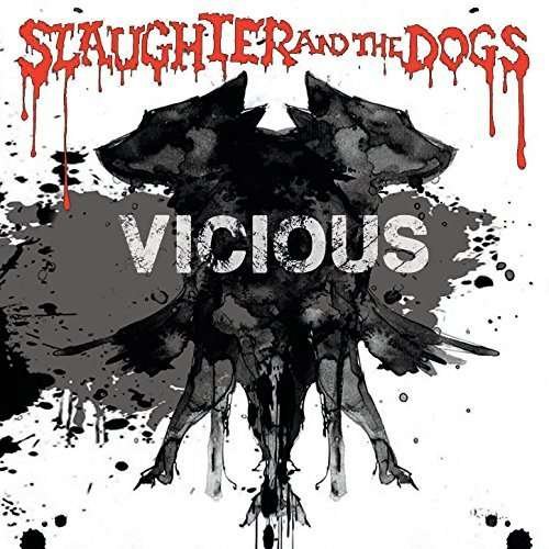 Slaughter / Dogs - Vicious 1CD