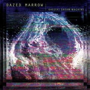 DAZED MARROW Gaeseki Dream Machine CD