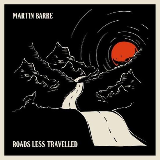 MARTIN BARRE Roads Less Travelled CD