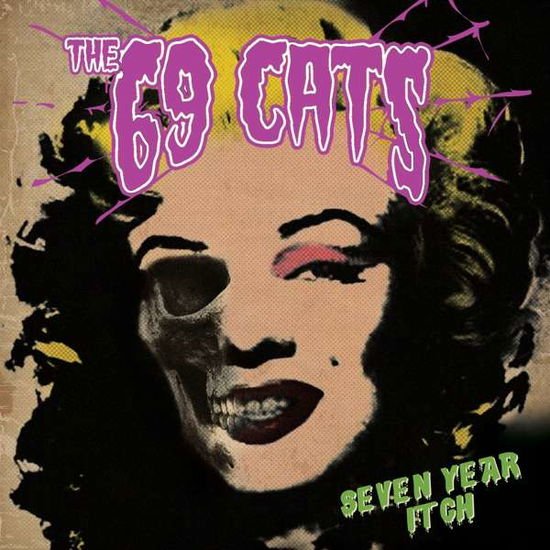 69 Cats - Seven Year Itch 1CD