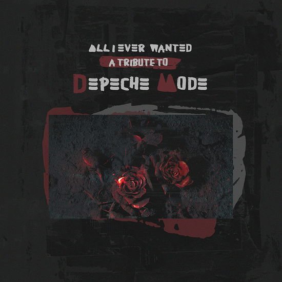 All I Ever Wanted: Tribute to Depeche Mode / Var - All I Ever Wanted: Tribute to Depeche Mode / Var 1CD