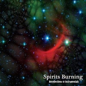 Spirits Burning - Recollections Of Instrumentals 1CD