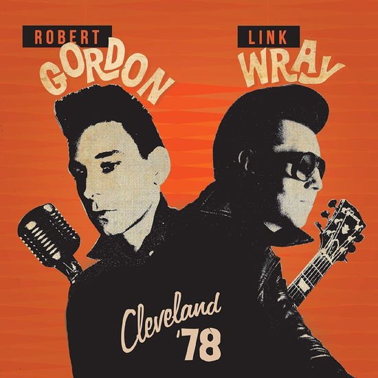 Gordon,robert / Wray,link - Cleveland '78 1CD