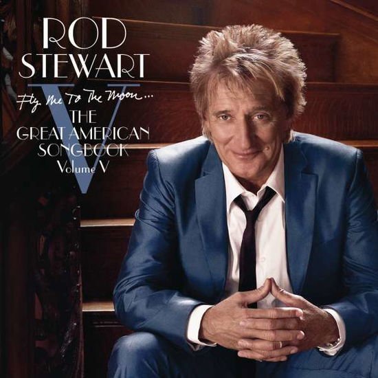 Rod Stewart - Great American Songbook 5: Fly Me to the Moon 1CD
