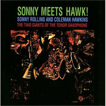 Rollins, Sonny Sonny Meets Hawk CD