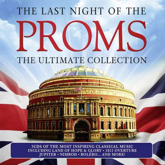 Last Night Of The Proms - The Ultimate 3CD