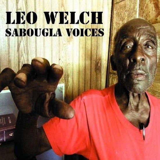 Leo Welch - Sabougla Voices 1CD