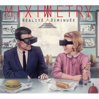 Miximetry - Realite Diminuee 1CD