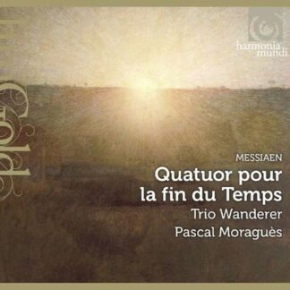 Trio Wanderer & Moragues - Quatuor Pour La Fin Du Temps 1CD