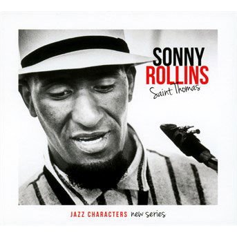SONNY ROLLINS JAZZ CHARACTERS: SAINT THOMAS CD