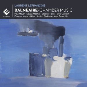 Meyer,p. / Guillotin,c. / Mosnier,m. / Quatuor Parisii/+ - Balneaire 1CD