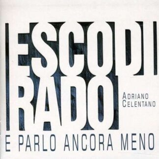 Adriano Celentano - Esco Di Rado E Parlo.. 1CD