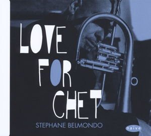 Stéphane Belmondo - Love For Chet 1CD