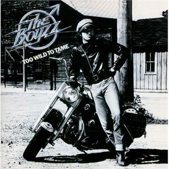 Boyzz - Too Wild to Tame 1CD