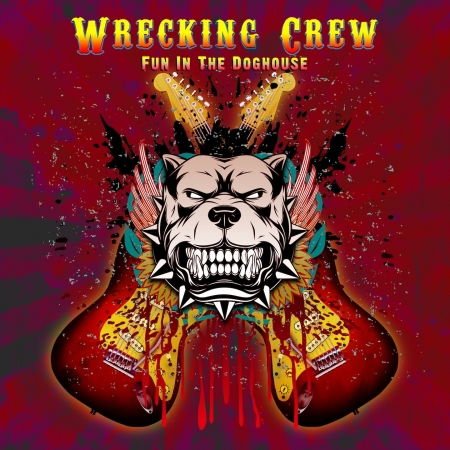 Wrecking Crew - Fun In The Doghouse 1CD