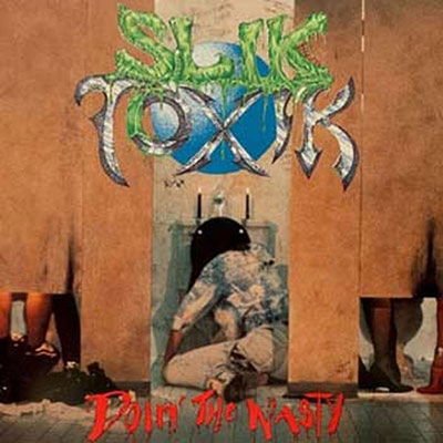 Slik Toxik - Doin The Nasty 1CD