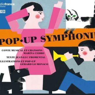 ORCHESTRE PHILHARMONIQUE DE RADIO FRANCE / MARINA CEDRO Pop-Up Symphonie CD