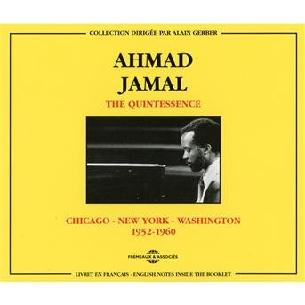 Ahmad Jamal - The Quintessence (Chicago - New York - Washington 1952-1960) 1CD