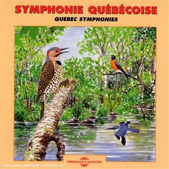 Symphonie Quebecoise - Quebec Symphonies 1CD