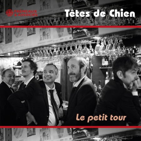 Tetes De Chien - Le Petit Tour 1CD