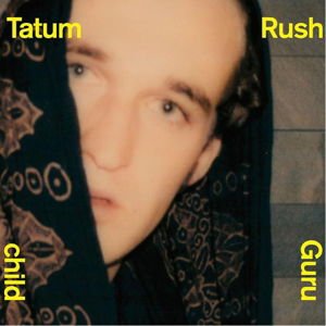 Tatum Rush - Guru Child 1CD