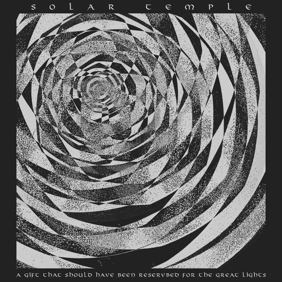 Solar Temple - A Gift That Should Have Been Reserved for the Great Lights 1CD