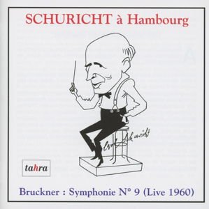 Bruckner Anton - Bruckner Symphony No.9. (Nwdr Orchestra / Carl Schuricht. Rec. Live Hamburg 1 / 31 / 60 & 2 / 1 / 60) 1CD
