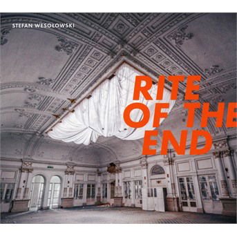 Stefan Wesolowski - Rite Of The End 1CD