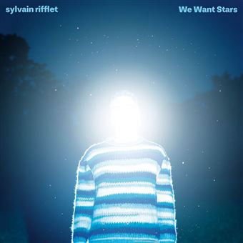 Sylvain Rifflet Triple Mix - We Want Stars 1CD