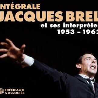 Jacques Brel - Integrale Jacques Brel Et Ses Interpretes 1953-1962 6CD