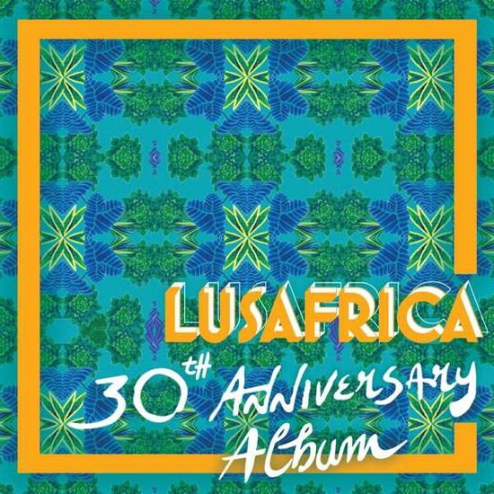 Lusafrica 30th Anniversary Album 1CD