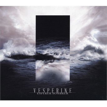 Vesperine - Esperer Sombrer 1CD