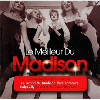 Madison - Le Meilleur Du Madison 1CD
