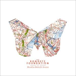 The Rongetz Foundation - Brooklyn Butterfly Session 1CD