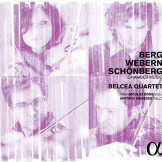 BELCEA QUARTET / NICOLAS BONE BERG; SCHOENBERG; WEBERN CHAM CD