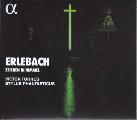 Victor Torres & Stylus Phantasticus - Erlebach: Zeichen Im Himmel 1CD