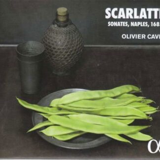 Olivier Cave - Scarlatti: Sonates. Naples. 1685 1CD