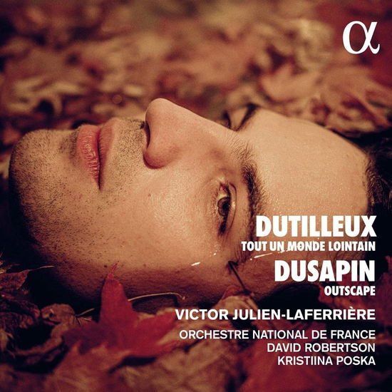 Victor Julien-laferriere / Orchestre National De France / Kristiina Poska - Dutilleux: Tout Un Monde Lointain - Dusapin: Outscape 1CD