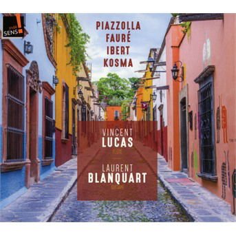 Vincent Lucas Laurent Blanqua - Piazzolla Faure Ibert Kosma 1CD